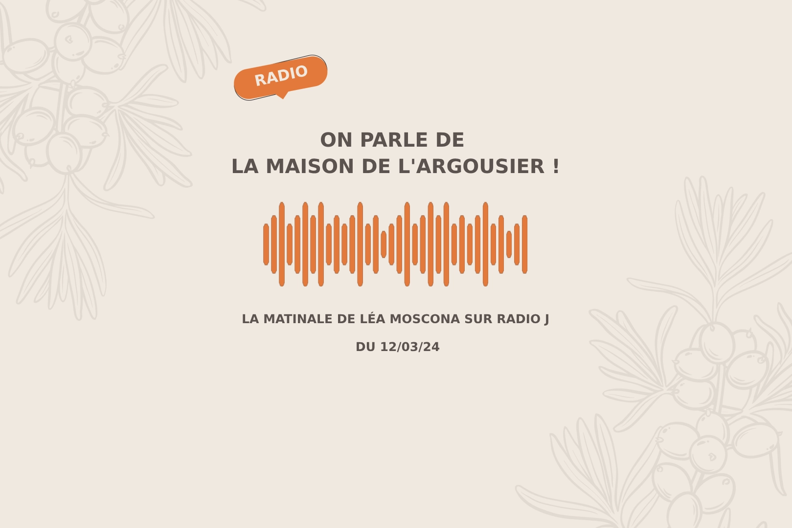 Radio J consacre une chronique beauté aux bienfaits de l'huile d'argousier sur la peau